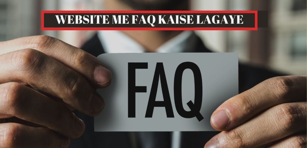 Blog Post Me FAQ Kaise Add Karen